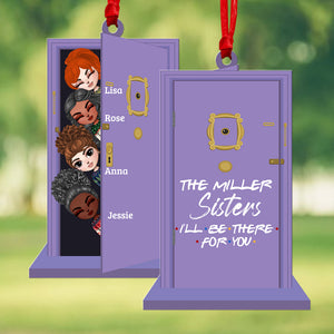 Sisters I'll Be There For You - Personalized Flat Peephole Frame Ornament - Gift for Besties - Hello Girl Doll - Ornament - GoDuckee