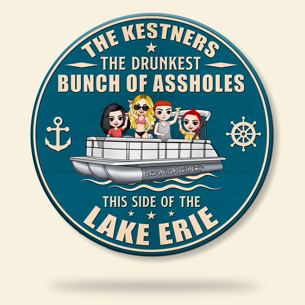 Pontoon The Drunkest Bunch of Assholes - Personalized Round Wooden Sign - Gift for Pontoon Lovers - Wood Sign - GoDuckee