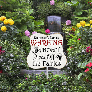 Warning Don't Piss Off The Fairies, Gardening Metal Sign for Gardening Lovers - Metal Wall Art - GoDuckee