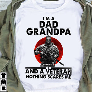 Veteran Dad and Grandpa Nothing Scares Me Custom Shirts - Shirts - GoDuckee