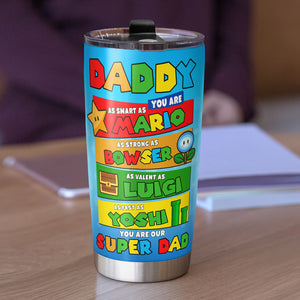 You Are Our Super Dad Personalized S. M. Tumbler Cup Gift For Dad - Tumbler Cup - GoDuckee