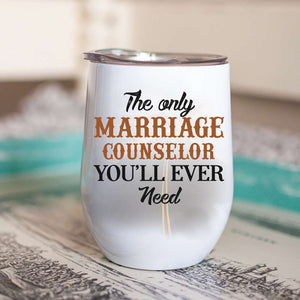 Personalized Motorcycle Couple Wine Tumbler - The Only Marriage Counselor You'll Ever - Highway Theme - Wine Tumbler - GoDuckee