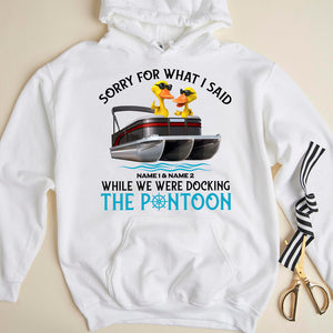 Sorry For What I Said, Ducking The Pontoon - Personalized Shirts - Valentine's Gift for Pontoon Lovers - Shirts - GoDuckee