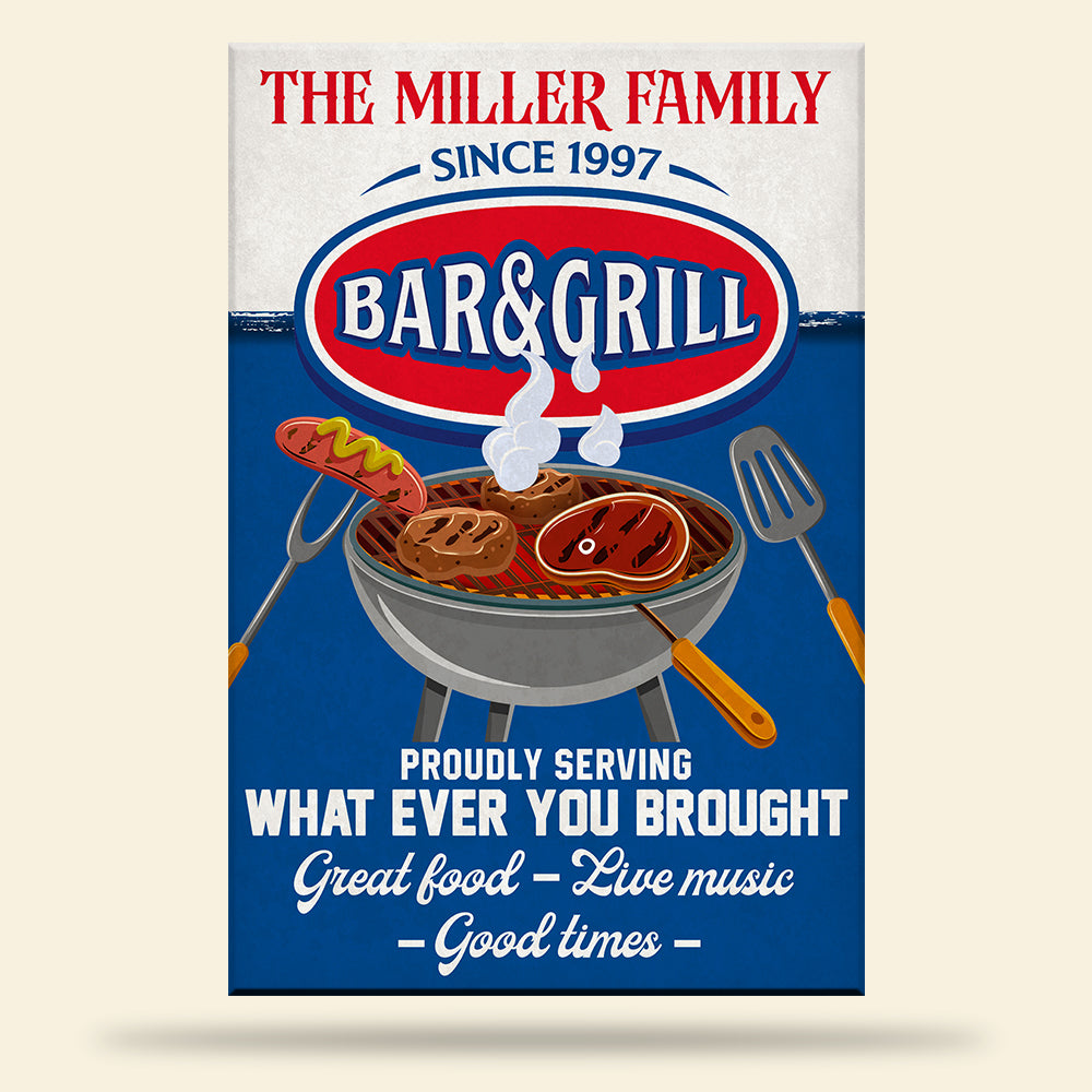 Bar & Grill Proudly Serving Whatever You Brought, Personalized Metal Sign, Gift for Grill Lovers - Metal Wall Art - GoDuckee