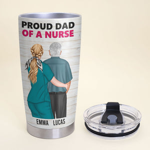 Behind Every Great Nurse Who Believes In Herself Is A Nurse Dad, Personalized Tumbler Cup, Father's Day Gift - Tumbler Cup - GoDuckee
