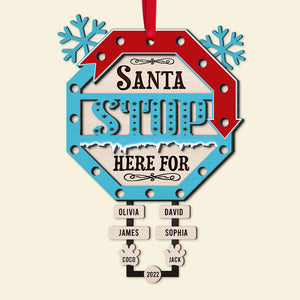 Santa Stop Here Personalized Family Ornament, Christmas Tree Decor - Ornament - GoDuckee