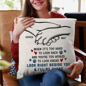 Look Right Beside You I'll Be There, Personalized Pillow, Gifts for Dog Lovers - Pillow - GoDuckee