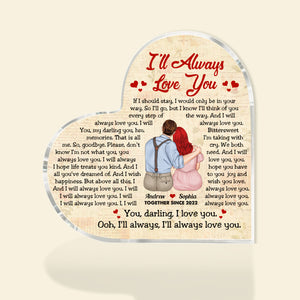 I'll Always Love You Personalized Heart Shaped Acrylic Plaque- Couple Gift - Decorative Plaques - GoDuckee