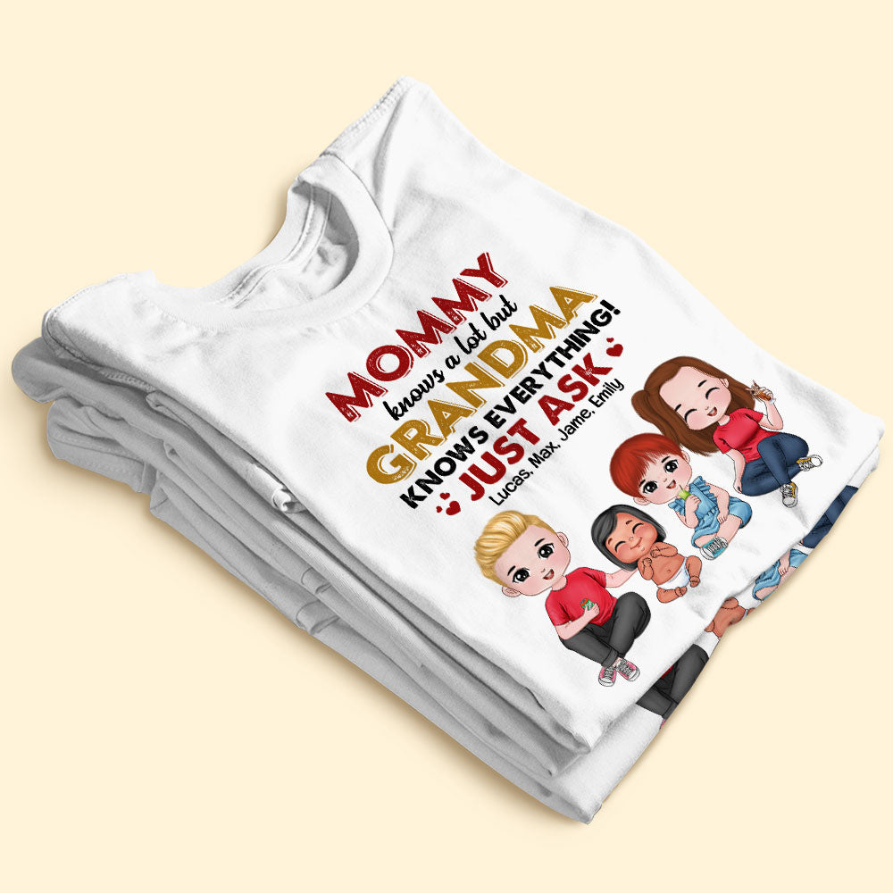 Mommy Knows A Lot But Grandma Knows Everything - Personalized Grandma Shirt - Gift For Family - Shirts - GoDuckee