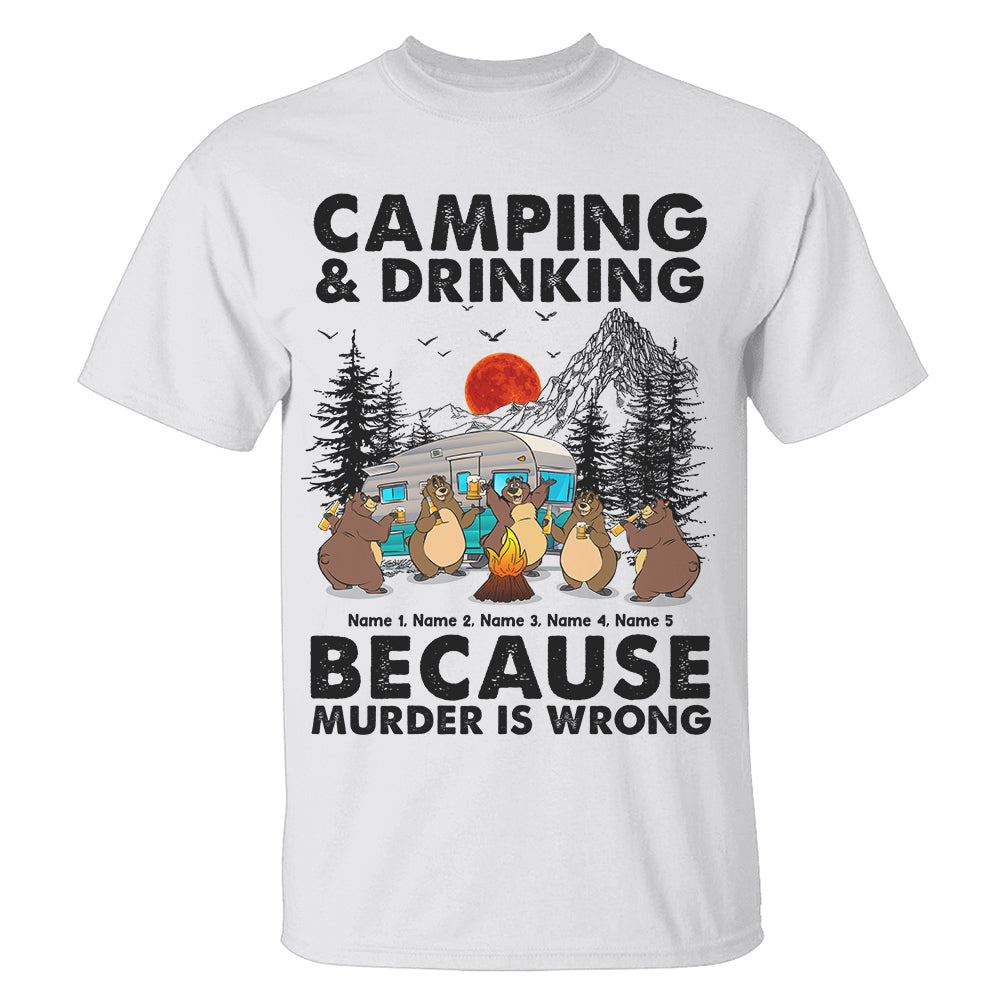Personalized Gift For Bear Family, Camping and Drinking Because Murder is wrong, Custom Shirts - Shirts - GoDuckee