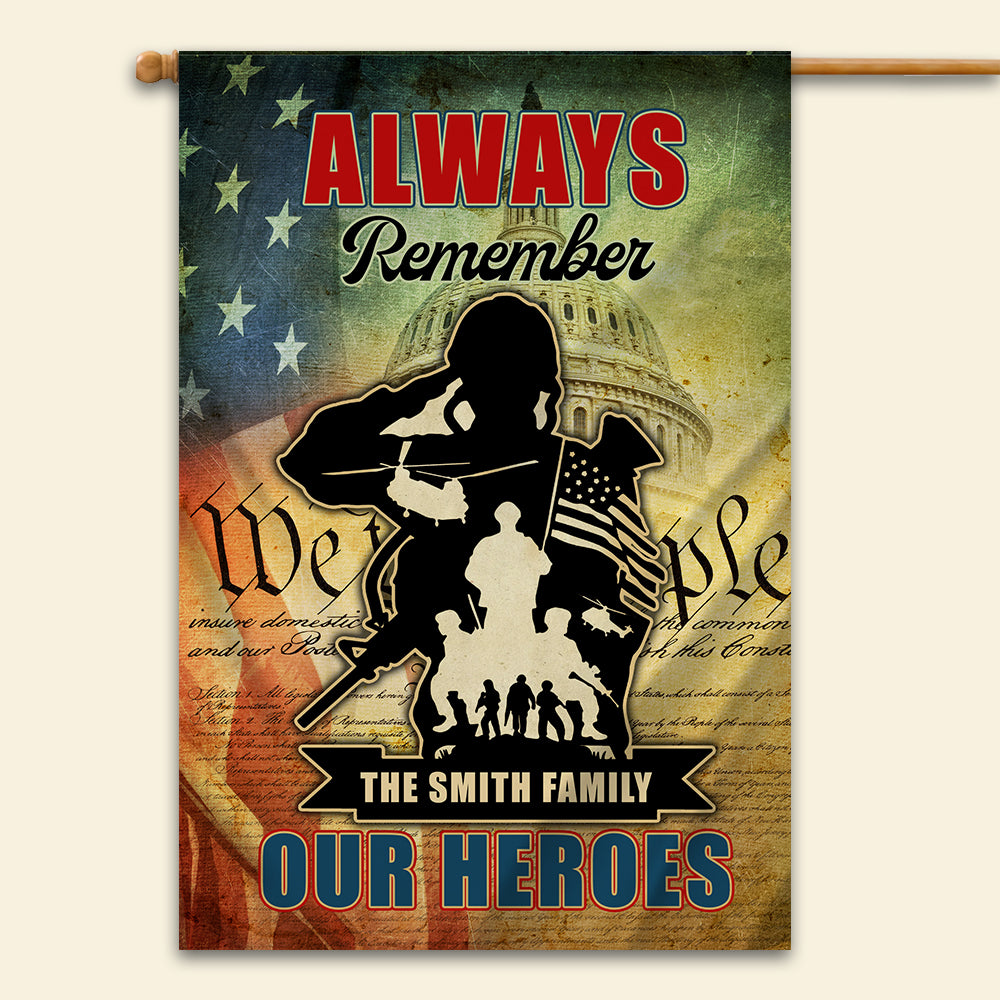Veteran Always Remember Our Heroes, Personalized House Flag, Military Gifts - Flag - GoDuckee