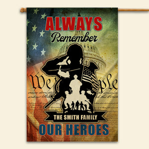 Veteran Always Remember Our Heroes, Personalized House Flag, Military Gifts - Flag - GoDuckee