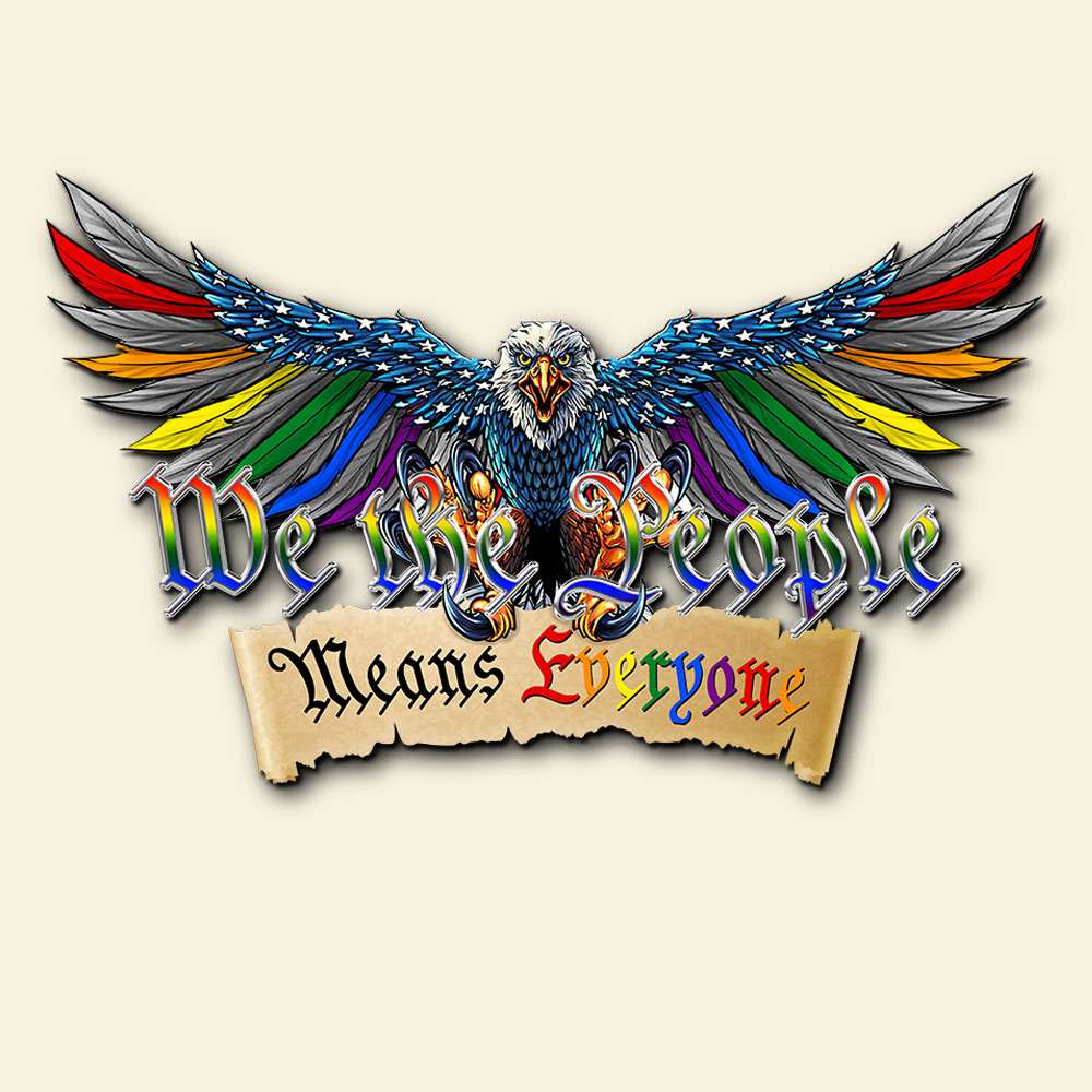 LGBT We The People Means Everyone, Cut Metal Sign, American Bald Eagle - Metal Wall Art - GoDuckee