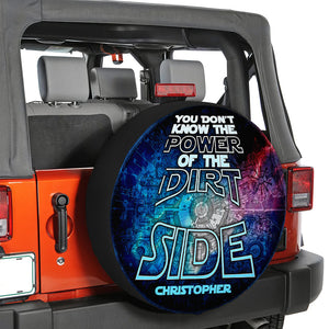 You Don't Know The Power Of The Dirt Side Personalized Tire Cover - Tire Cover - GoDuckee