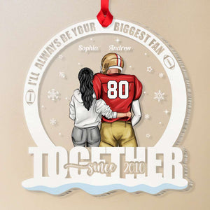 I'M Always Be Your Biggest Fan Personalized Ornament, Gift For Football Couple - Ornament - GoDuckee