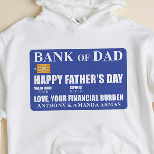 Bank of Dad Happy Father's Day - Personalized Shirts - Gift for Dads - Shirts - GoDuckee