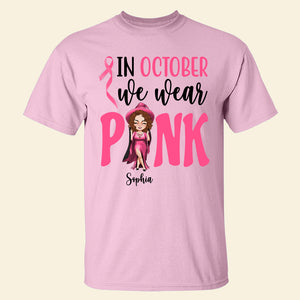 In October We Wear Pink Personalized Breast Cancer Shirts - Shirts - GoDuckee