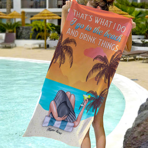Go To the Beach & Drink Things - Personalized Beach Towel - Gifts For Vacation Women, Wife, Girlfriend - Beach Towel - GoDuckee