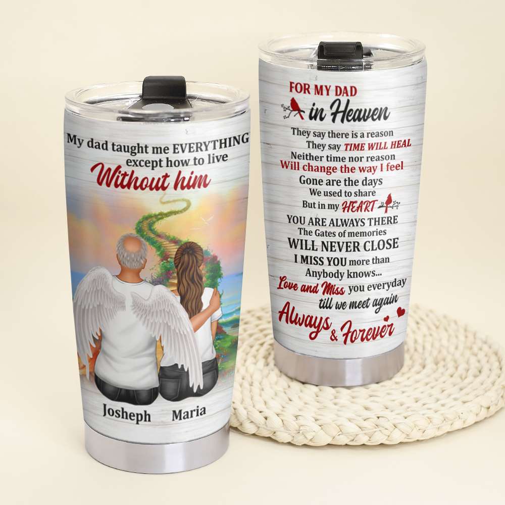 For My Dad In Heaven - Personalized Tumbler Cup - Tumbler Cup - GoDuckee