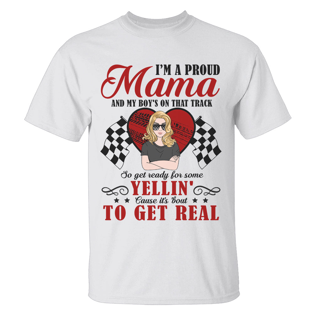 Personalized Racing Mama Shirt - My Boy's On That Track, It's 'bout to Get Real - Shirts - GoDuckee