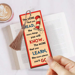 The More You Read-More Things You'll Know Wooden Bookmark, Gift For Teacher - Bookmarks - GoDuckee