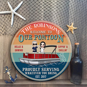 Pontoon Welcome To Our Pontoon - Proudly Serving Whatever You Bring - Personalized Round Wooden Sign - Gift for Pontoon Lovers - Wood Sign - GoDuckee