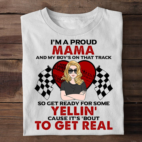 Personalized Gifts For Proud Mama of Racing boy, Get ready for some yellin' Custom Shirts - Shirts - GoDuckee