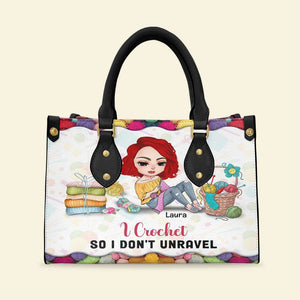 I Crochet So I Don't Unravel, Personalized Leather Bag, Casual Tote Bag, Gifts for Crochet Lovers - Leather Bag - GoDuckee