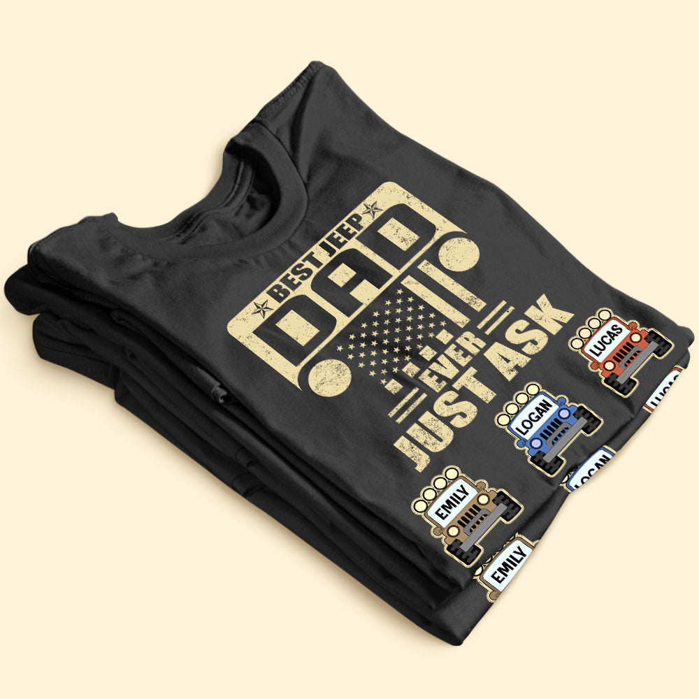 Best Car Dad Ever Just Ask Personalized Car Shirt Gift For Dad - Shirts - GoDuckee
