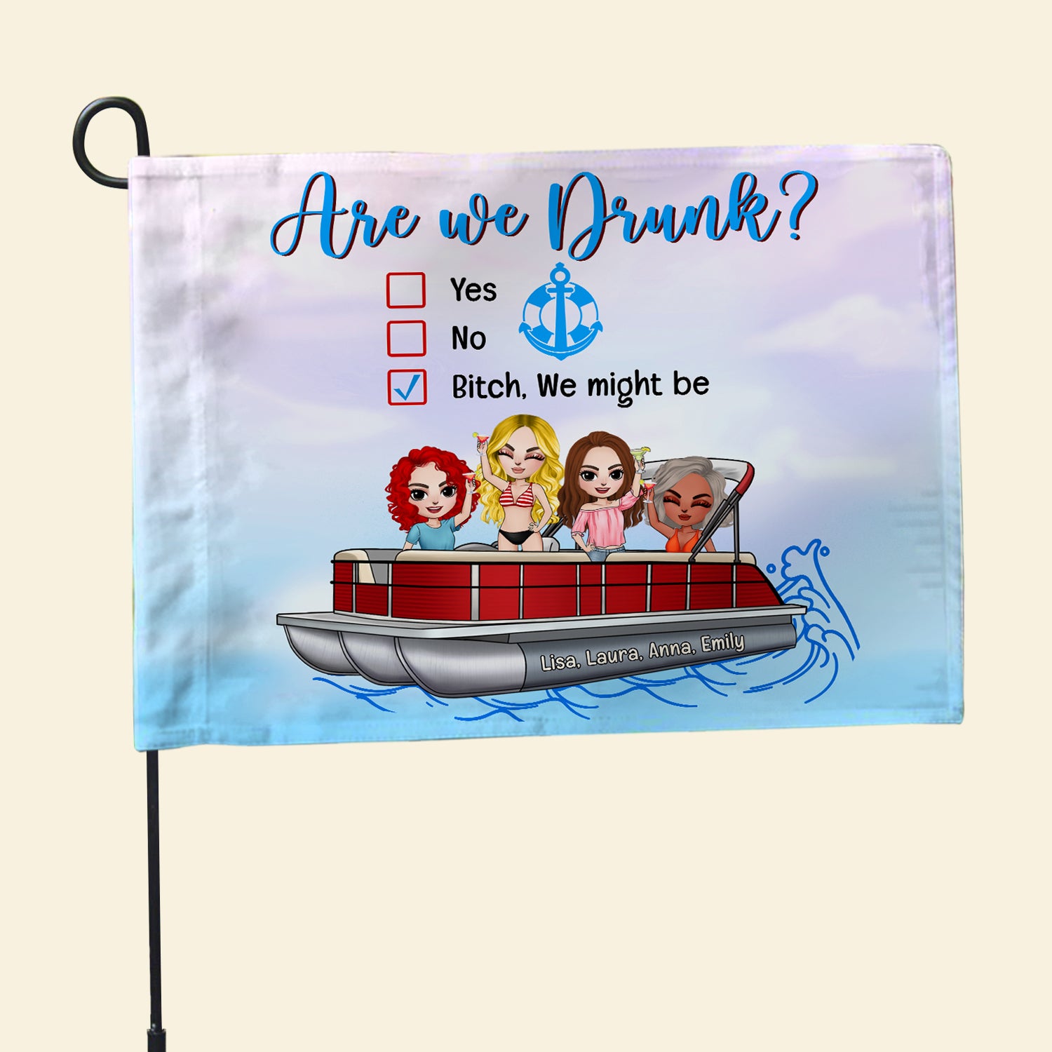 Pontoon Friends Are We Drunk Bitch We Might Be - Personalized Flag - Gift for Pontoon Lovers - Flag - GoDuckee