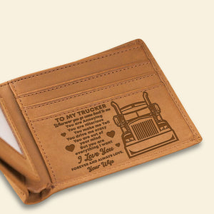 Trucker You Are Everything I Want - Personalized Leather Men Wallet - Gift for Trucker Husband - Leather Men Wallet - GoDuckee