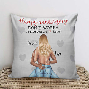 Happy Anni-ersary Don't Worry I'll Give You The V Later, Personalized Couple Pillow, Gift For Couple - Pillow - GoDuckee