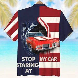 Stop Staring At My Car Custom Car Hawaiian Shirt Gift For Car Lovers - Hawaiian Shirts - GoDuckee