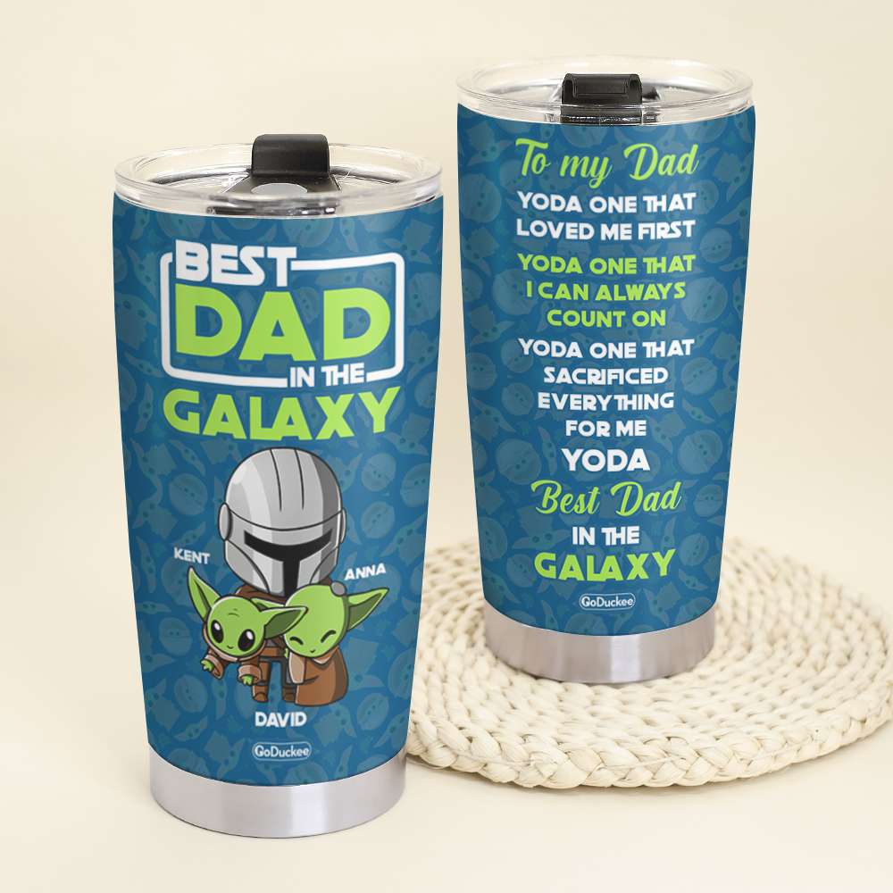 Dad Best Dad In The Galaxy, Personalized Tumbler, Father's Gifts for Dads - Tumbler Cup - GoDuckee