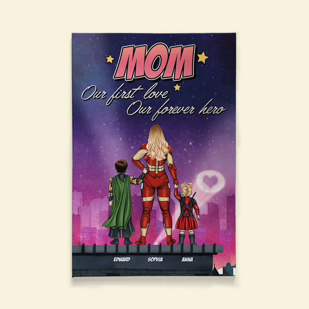 Super Mom. First Love, Forever Hero - Personalized Canvas Print - Mother's Day Gift For Mom - Poster & Canvas - GoDuckee