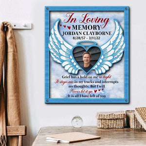 Grief Has A Hold On Me So Tight But I Will Never Let It Go, Personalized Memorial Wood Sign - Wood Sign - GoDuckee