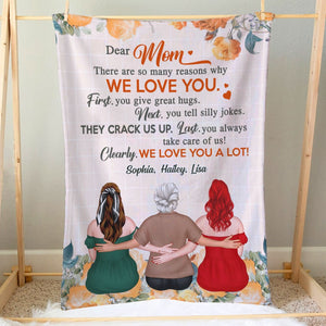 There Are So Many Reasons Why We Love You, Personalized Blanket, Gift For Mom, Mother's Day Gift, Flower Pattern Blanket - Blanket - GoDuckee