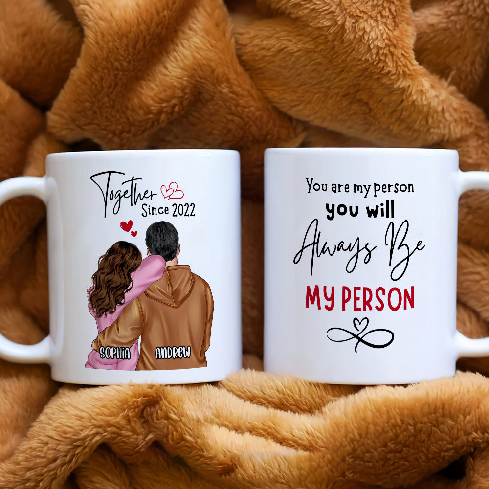 You Are My Person Personalized White Mug, Couple Gift - Coffee Mug - GoDuckee