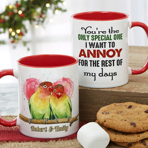 You're The Only Special One I Want To Annoy For The Rest Of My Days - Personalized Lovebird Couple Mug - Coffee Mug - GoDuckee