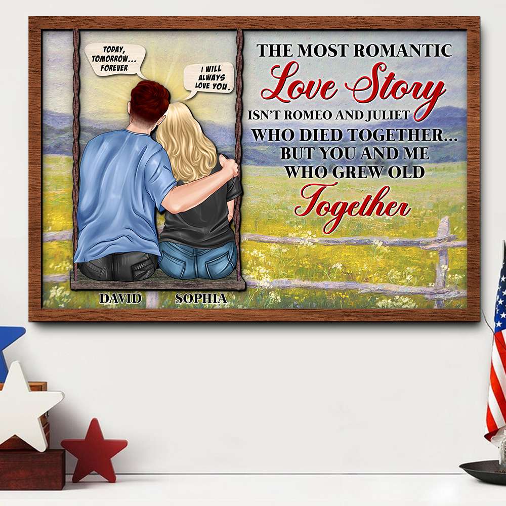 The Most Romantic Love Story Is You And Me Who Grew Old Together, 2 Layers Wood Sign for Couple - Wood Sign - GoDuckee