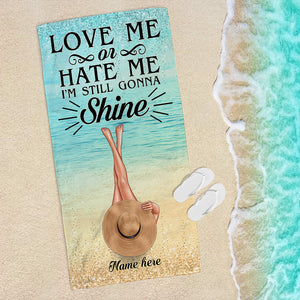 Love or Hate, Still Gonna Shine- Personalized Beach Towel - Gifts For Vacation Women, Wife, Girlfriend - Beach Towel - GoDuckee