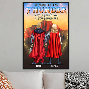 So Many In The Thunder Yet I Found You and You Found Me, Personalized Canvas Print, Gifts for Couples - Poster & Canvas - GoDuckee