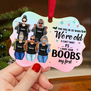 Friends This Will Be Us When We're Old - Personalized Ornament - Gift for Friends - Ornament - GoDuckee