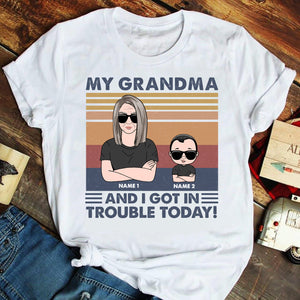Personalized Gifts For Grandkids, Grandma and I got in trouble, Custom Shirts - Shirts - GoDuckee