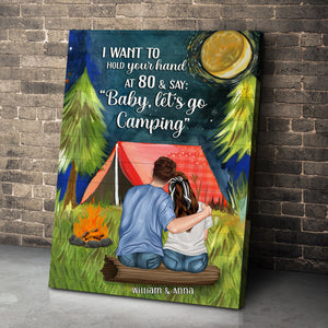 I Want To Hold Your Hand At 80 & Say "Baby, Let's Go Camping" - Personalized Couple Camping Couple Canvas Print - Hugging Couple - Gift For Couple - Poster & Canvas - GoDuckee