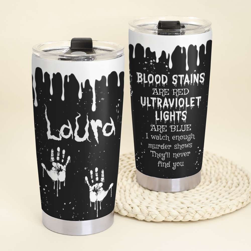 Personalized Horror Movie Fan Tumbler - Blood Stains Are Red - Tumbler Cup - GoDuckee