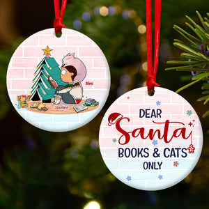 Cat and Books Dear Santa Books and Cats Only - Personalized Ornament - Ornament - GoDuckee