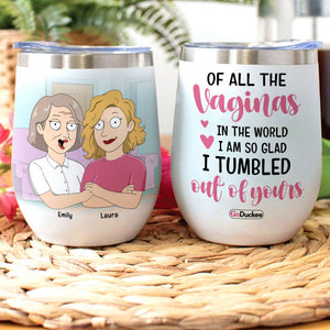 Personalized Cartoon Mother & Daughter Wine Tumbler - I'm So Glad I Tumbled Out of Yours - Wine Tumbler - GoDuckee