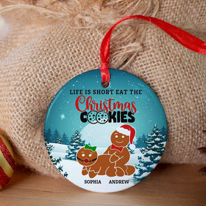 Naughty Gingerbread Life Is Short Eat The Christmas Cookie, Personalized Ceramic Ornament, Christmas Gift For Couple - Ornament - GoDuckee