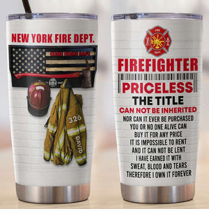 Personalized Firefighter Tumbler Cup - The Priceless Title - Fire Uniform - Tumbler Cup - GoDuckee